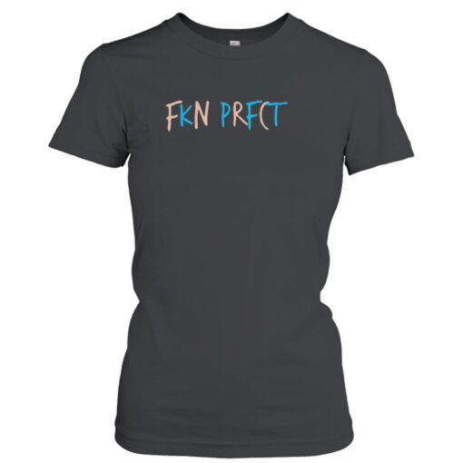 Optic pamaj fkn prfct t-shirt T-Shirt Hoodie