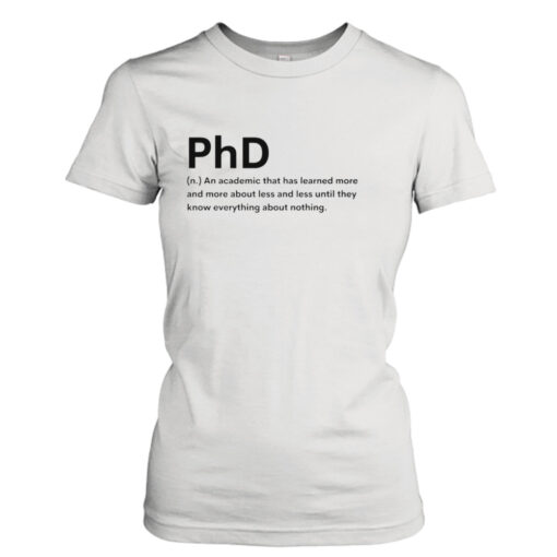 Phd Definition shirt T-Shirt Hoodie