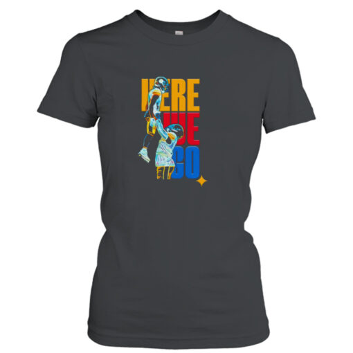 Pittsburgh Steelers Here we go 2023 shirt T-Shirt Hoodie