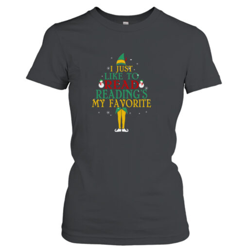 Reading I Just Like To Read Reading’s My Favorite Christmas shirt T-Shirt Hoodie