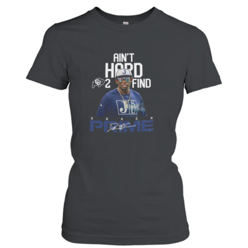 Sanders Colorado Buffaloes Ain’t Hard 2 Find Coach Prime signature shirt T-Shirt Hoodie