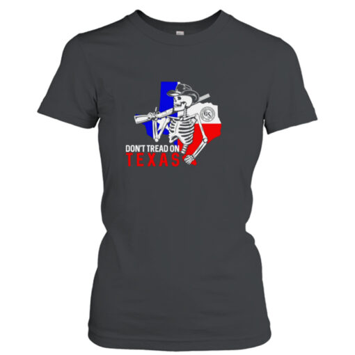 Skeleton don’t tread on Texas shirt T-Shirt Hoodie