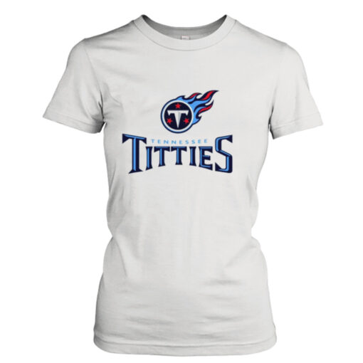 Tennessee Titties Tennessee Titans parody shirt T-Shirt Hoodie