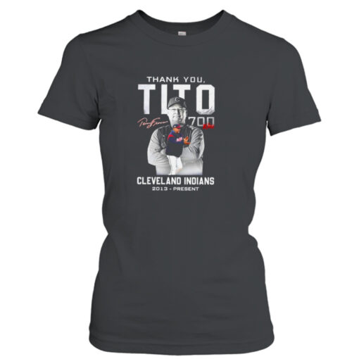 Thank You Tito 700 Wins In Cleveland Indians Signature  T-Shirt Hoodie