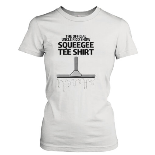 The official uncle rico show Squeegee tee  T-Shirt Hoodies