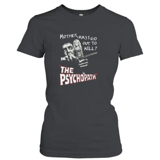 The Psychopath T- T-Shirt Hoodie