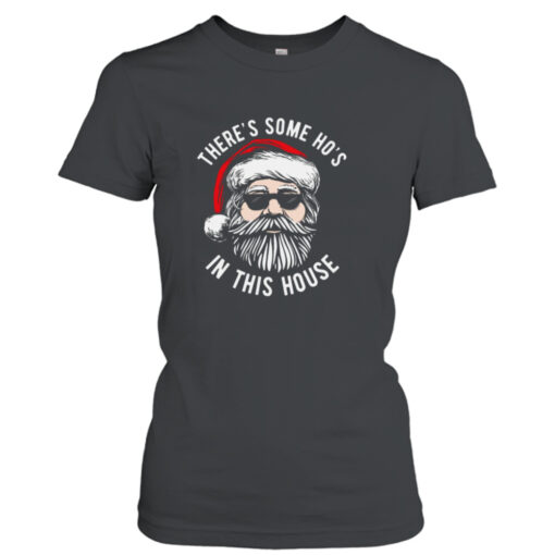 There’s Some Ho’s In This House Cool Santa Christmas shirt T-Shirt Hoodie