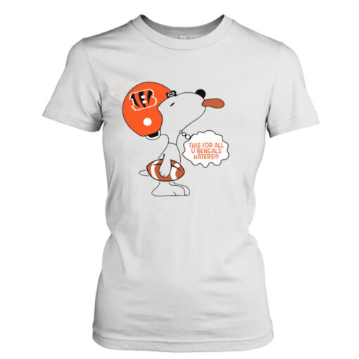 This For All U Bengals Haters shirt T-Shirt Hoodie