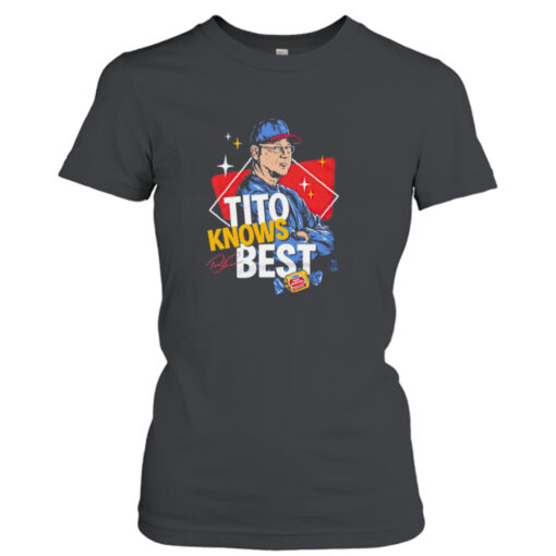 Tito Francona tito knows best shirt T-Shirt Hoodie