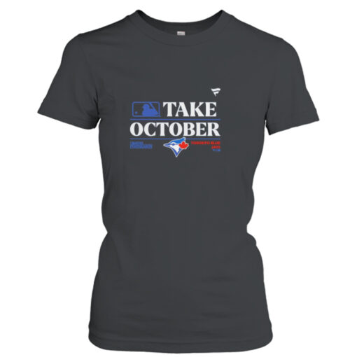 Toronto Blue Jays MLB Take October 2023 Postseason shirt T-Shirt Hoodie