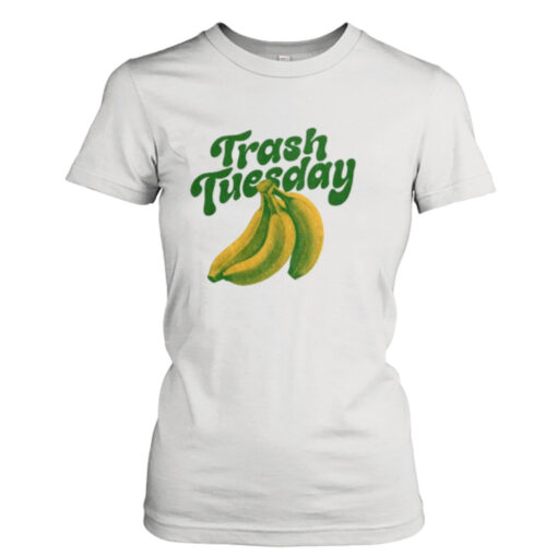 Trash Tuesday Banana shirt T-Shirt Hoodie