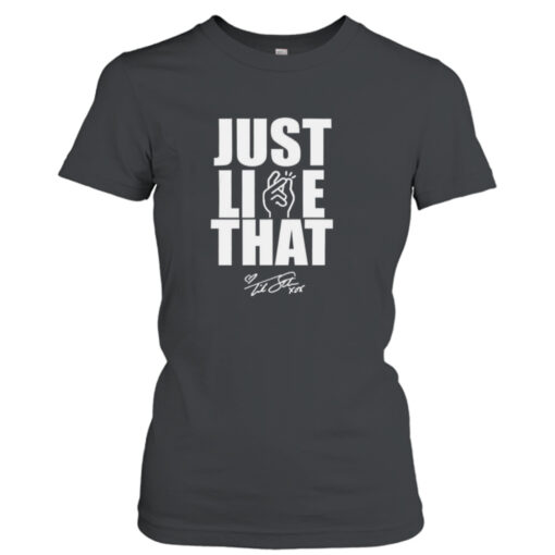 Trish Stratus just like that  T-Shirt Hoodies