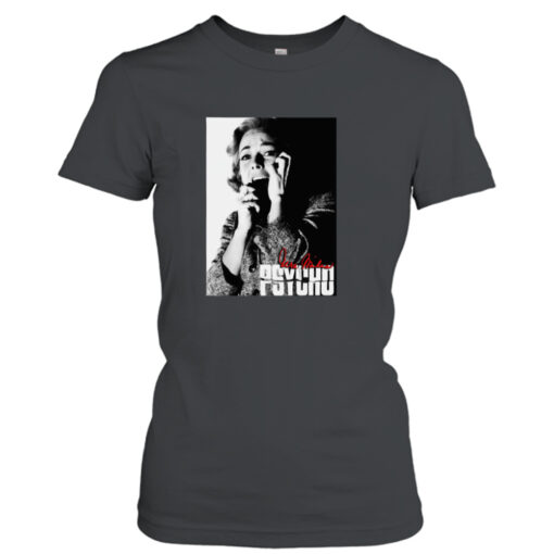 Vera Miles Psycho T- T-Shirt Hoodie