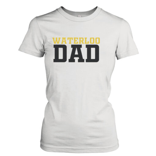 Waterloo University Dad  T-Shirt Hoodies