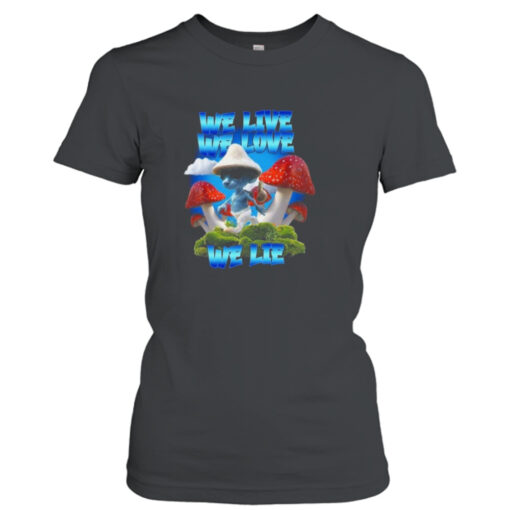 We Live We Love We Lie Blue Mushroom Cat Meme 2023  T-Shirt Hoodie