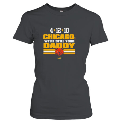 We’re still your daddy for green bay Football fans T-shirt T-Shirt Hoodie