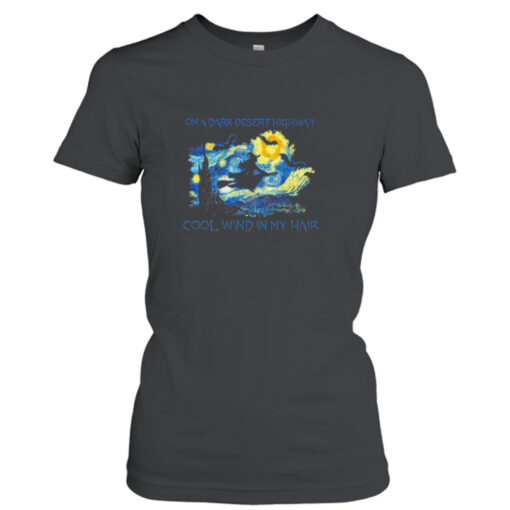 Witch On A Dark Desert Highway Cool WInd In My Hair 2023 shirt T-Shirt Hoodie