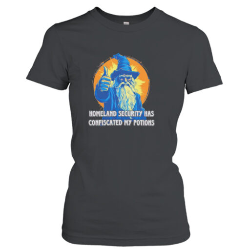 Wizard homeland security has confiscated my potions shirt T-Shirt Hoodie