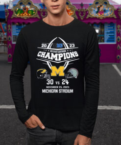 2023 B10 East Division Champions Michigan Wolverines 30 Vs 24 Ohio State November 25 2023 Michigan Stadium TShirt