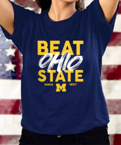 Beat Ohio State Michigan Since 1897 T-Shirts