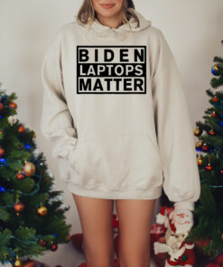 Biden Laptops Matter Unisex Hoodie Shirts