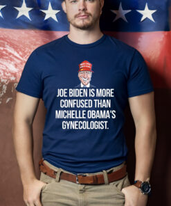 Joe Biden Is More Confused Than Michelle Obama’s Gynecologist Shirt