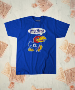 Kansas Basketball Pay Heed Shirts - Officially KU
