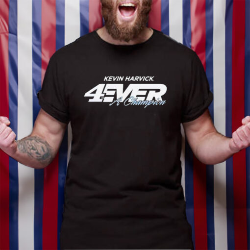 Kevin Harvick 4ever a Champion TShirt
