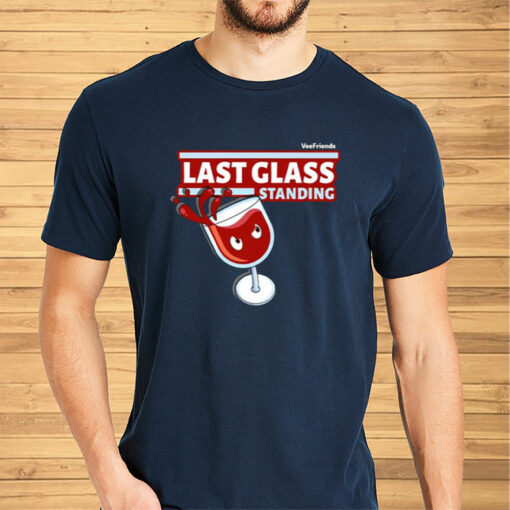 Last Glass Standing Shirt
