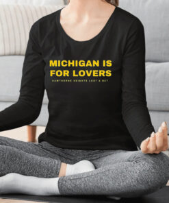 Michigan Is For Lovers Hawthorne Heights Lost A Bet Shirt