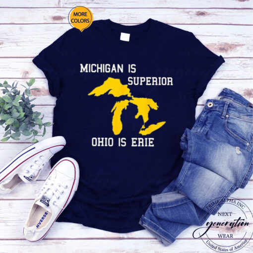 Michigan Is Superior Ohio Is Erie T-Shirt