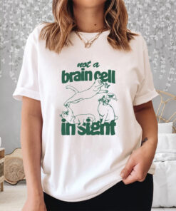 Not A Brain Cell In Sight Limited Shirt
