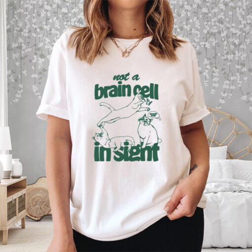 Not A Brain Cell In Sight Limited Shirt