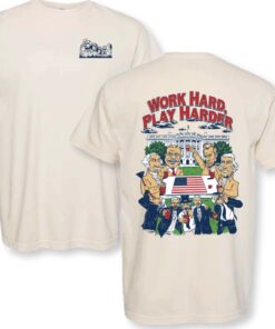 The Presidents Work Hard Play Harder Shirt