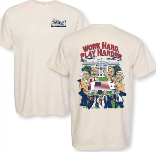 The Presidents Work Hard Play Harder Shirt