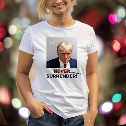 Trump mugshot sometimes surrender shirt