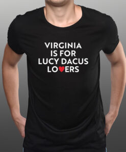 Virginia Is For Lucy Dacus Lovers T-Shirts