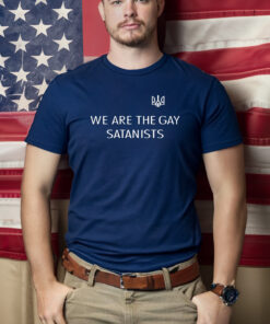 We Are The Gay Satanists Shirt