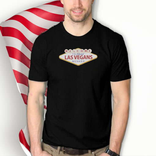 Welcome To Liberal Las Vegas Nevada T-Shirts