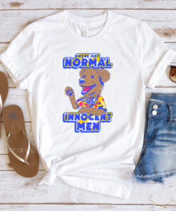 Were jost Normal Innocent Men Shirts