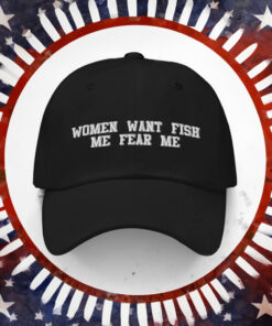 Women Want Fish Me Fear Me Hat Cap