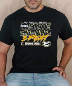 2023 Ohsaa Football Division I 3-Time State Champions St. Edward Eagles TShirt