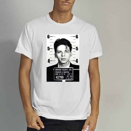 Bergen County Jail Francis A Sinatra Shirt