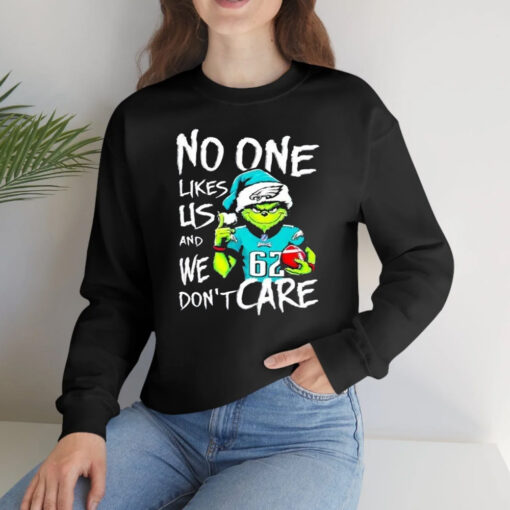 Funny Grinch Philadelphia Eagles Jason Kelce No One Likes Us And We Dont Care T-Shirts