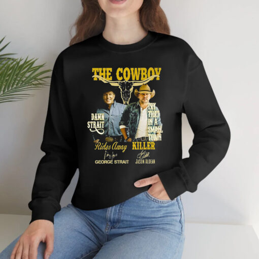 The Cowboy Damn Strait Rides Away George Strait Try That In A Small Town Killer Jason Aldean T-Shirts