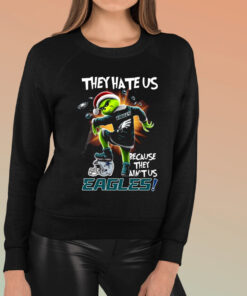 They Hate Us Because They Aint Us Eagles TShirt