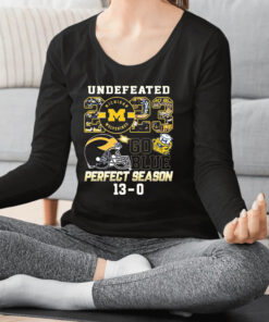 University Of Michigan Undefeated 2023 Go Blue Perfect Season 13-0 Shirt