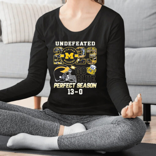 University Of Michigan Undefeated 2023 Go Blue Perfect Season 13-0 Shirt