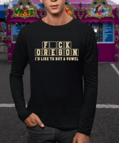 Washington Huskies Fuck Oregon I’d Like To Buy A Vowel TShirt