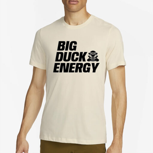 Anaheim Ducks Big Duck Energy T-Shirt2